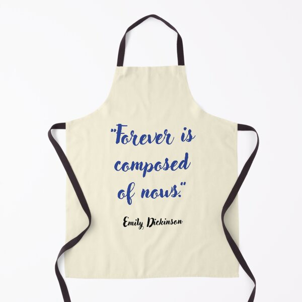 Item preview, Forever is composed of nows. Emily Dickinson Quotation designed and sold by CharlottePlaceArt.