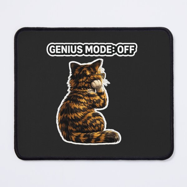 Item preview, Genius Mode Off Funny Cat Meme Design designed and sold by Serene Whiskers.