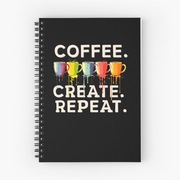Item preview, Coffee Create Repeat – Coffee Art Shirt, Gift for Artist, Creative Life Design designed and sold by Wild Pixel Studio.
