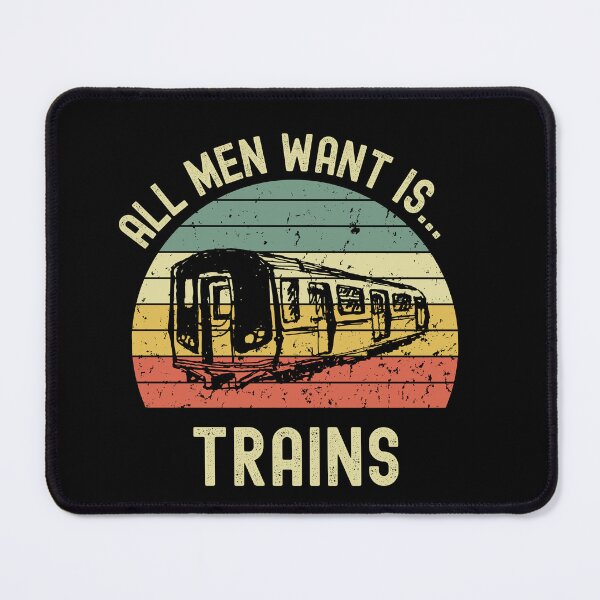 Item preview, All men want is... trains designed and sold by Guards-Comp.