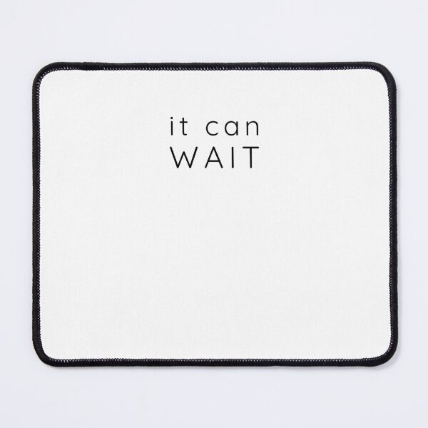 Item preview, It Can Wait – Minimal Calm Mindset Typography Design designed and sold by Stillpath Co..