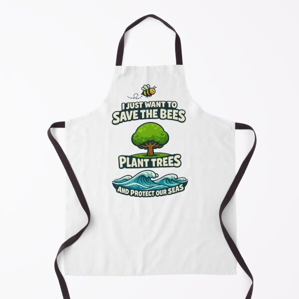 Item preview, I Just Want To Save The Bees Plant Trees And Protect Our Seas designed and sold by LuveraxArt.