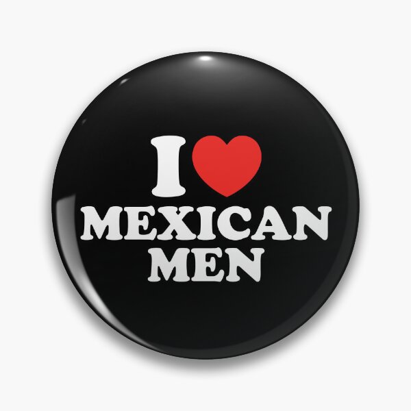 Item preview, I Love Mexican Men designed and sold by shitpostee.