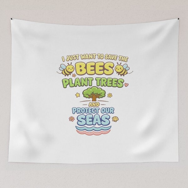 Item preview, I Just Want To Save The Bees Plant Trees And Protect Our Seas designed and sold by LuveraxArt.