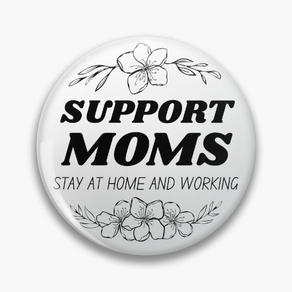 Item preview, Support Moms Stay At Home and Working designed and sold by CarefulCreation.