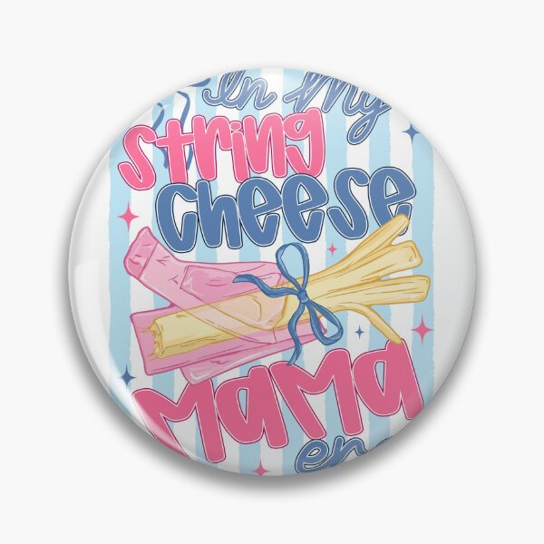 Item preview, In My String Cheese Mama designed and sold by sahbender.