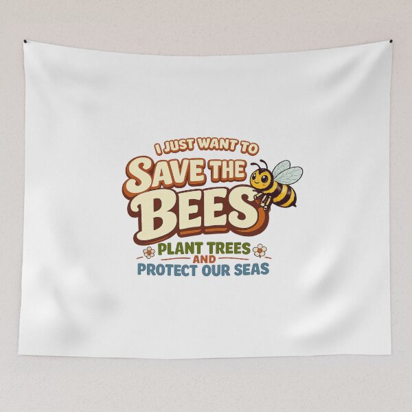 Item preview, I Just Want To Save The Bees Plant Trees And Protect Our Seas designed and sold by LuveraxArt.