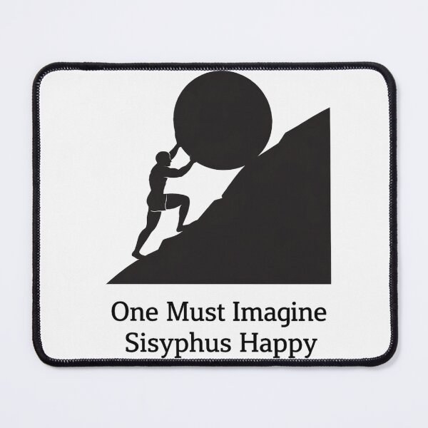 Item preview, One Must Imagine Sisyphus happy simple design designed and sold by Sajtosgomboc.