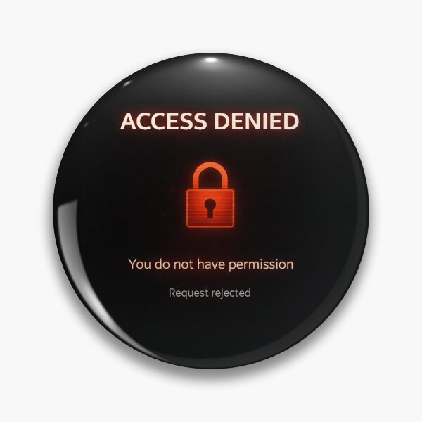Item preview, Access Denied – Permission Blocked System Status Digital Design designed and sold by Mad Factory Designs.
