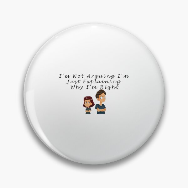Item preview, I'm Not Arguing I'm Just Explaining Why I'm Right — Funny Quote designed and sold by TBCreatives.studio.