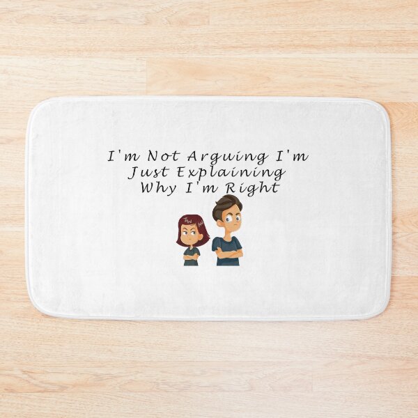 Item preview, I'm Not Arguing I'm Just Explaining Why I'm Right — Funny Quote designed and sold by TBCreatives.studio.