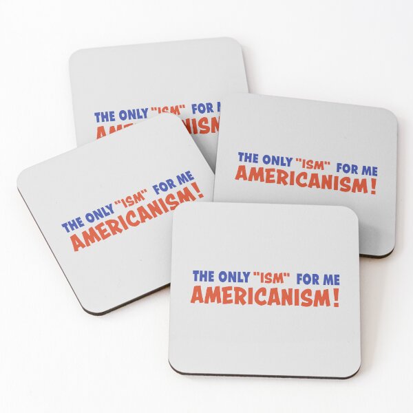 Item preview, The Only ‘Ism’ for Me is Americanism – Bold Patriotic Quote designed and sold by VoglR.
