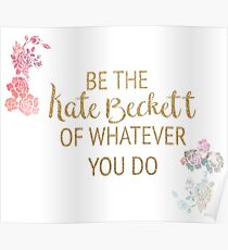 Be the Kate Beckett of Whatever You Do Poster