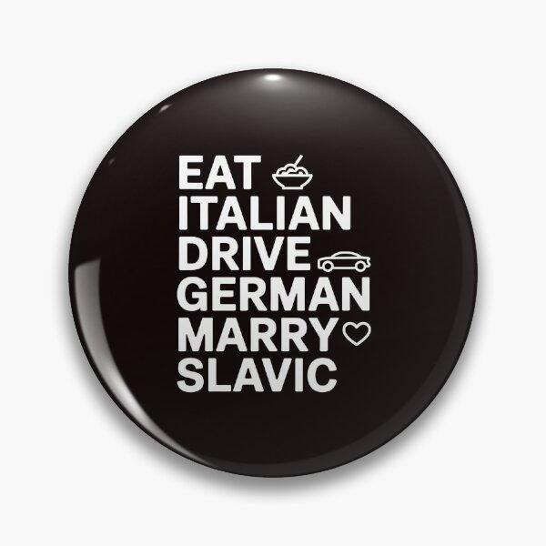 Item preview, Eat Italian Drive German Marry Slavic – Italian Food Lover German Car Lover Humor designed and sold by Redgiant87x.