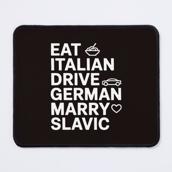 Item preview, Eat Italian Drive German Marry Slavic – Italian Food Lover German Car Lover Humor designed and sold by Redgiant87x.