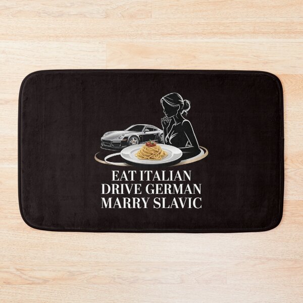 Item preview, Eat Italian Drive German Marry Slavic – Funny Slavic Woman Culture Humor designed and sold by Redgiant87x.