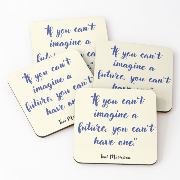 Item preview, If you can't imagine a future . . . Toni Morrison Quotation designed and sold by CharlottePlaceArt.