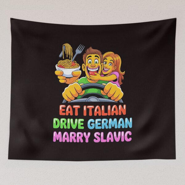 Item preview, Eat Italian Drive German Marry Slavic – German Car Lover Funny Quote designed and sold by Redgiant87x.