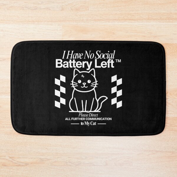 Item preview, I have no social battery designed and sold by Peerless-Prime.