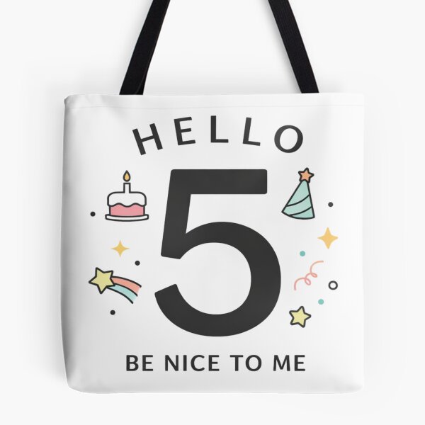 Item preview, Hello 5 Be Nice to Me – Cute Funny 5th Birthday Kids Design designed and sold by rushaib.
