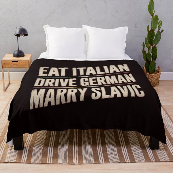 Item preview, Eat Italian Drive German Marry Slavic – Slavic Woman Humor Quote designed and sold by Redgiant87x.
