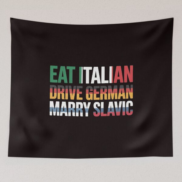 Item preview, Eat Italian Drive German Marry Slavic – Italian Food German Car Lifestyle designed and sold by Redgiant87x.