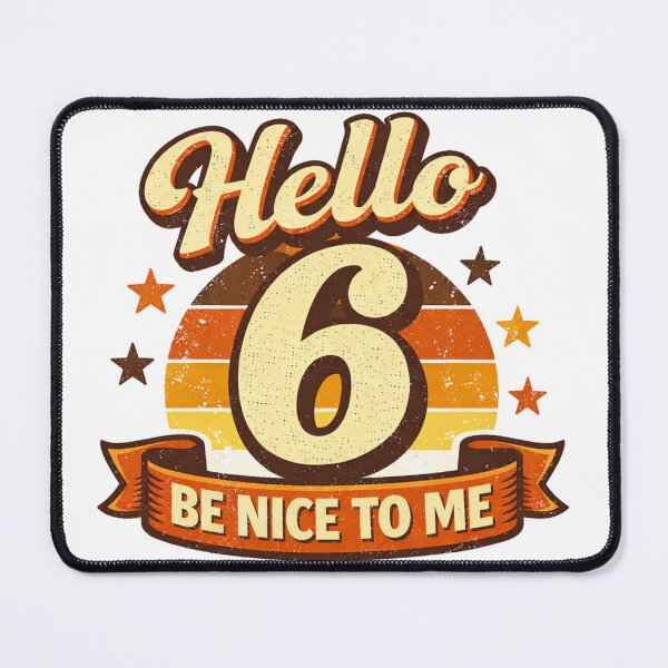 Item preview, Hello 6 Be Nice to Me – Cute Funny 6th Birthday Kids Design designed and sold by rushaib.
