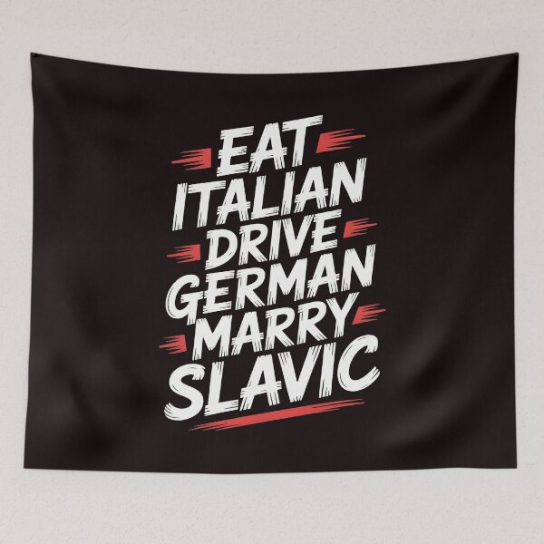 Item preview, Eat Italian Drive German Marry Slavic – Funny Italian Food Lover Quote designed and sold by Redgiant87x.