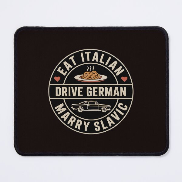 Item preview, Eat Italian Drive German Marry Slavic – Culture Humor Slavic Woman Design designed and sold by Redgiant87x.