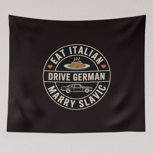 Item preview, Eat Italian Drive German Marry Slavic – Culture Humor Slavic Woman Design designed and sold by Redgiant87x.