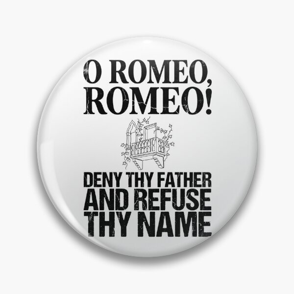 Item preview, O Romeo Romeo Deny Thy Father And Refuse Thy Name Shakespeare designed and sold by Fenay Designs.