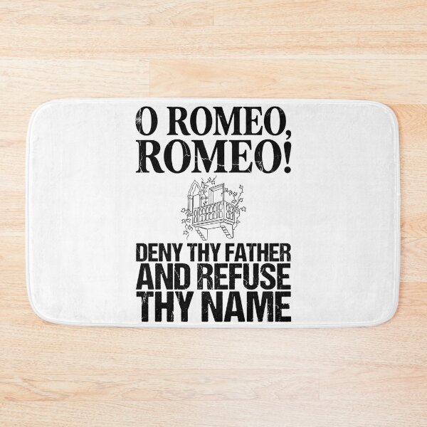 Item preview, O Romeo Romeo Deny Thy Father And Refuse Thy Name Shakespeare designed and sold by Fenay Designs.