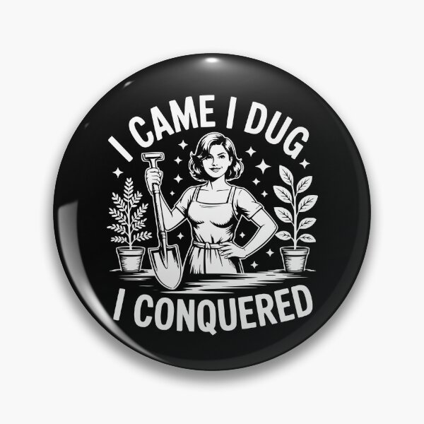 Item preview, I Came I Dug I Conquered designed and sold by theartfulaspie.