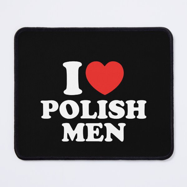 Item preview, I Love Polish Men designed and sold by shitpostee.