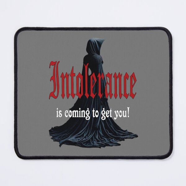 Item preview, Intolerance is Coming to Get You designed and sold by Rich La Bonté.