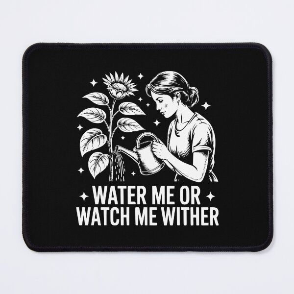 Item preview, Water Me Or Watch Me Wither designed and sold by theartfulaspie.