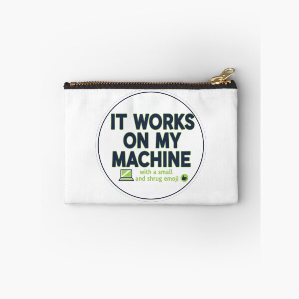 Item preview, It Works On My Machine Sarcastic Developer Humor Art designed and sold by wernerthiago.