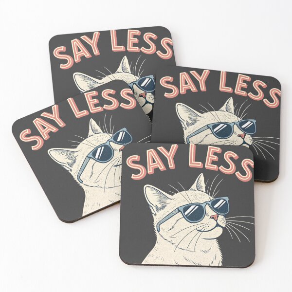 Item preview, Say Less Cat – Got It, No Questions designed and sold by Artiviose.