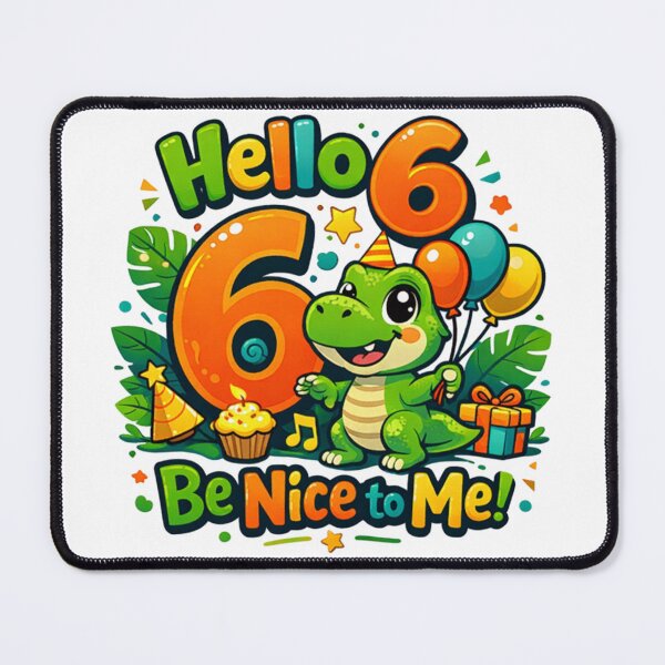 Item preview, Hello 6 Be Nice to Me – Cute Funny 6th Birthday Kids Design designed and sold by rushaib.
