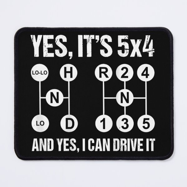 Item preview, Yes It's 5x4 Manual Gear Shift Pattern Heavy Truck Driver Trucker Humor designed and sold by Daisy Grimes.