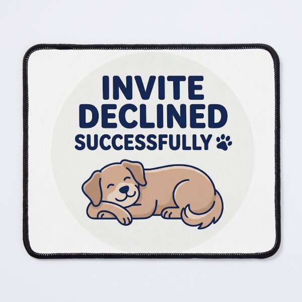 Item preview, Invite Declined Successfully Dog Sticker, Introvert Humor Design designed and sold by andrect.