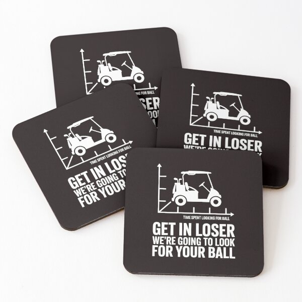 Item preview, Get In Loser We’re Going To Look For Your Balls – Golfing Meme Golf Lover designed and sold by Redgiant87x.
