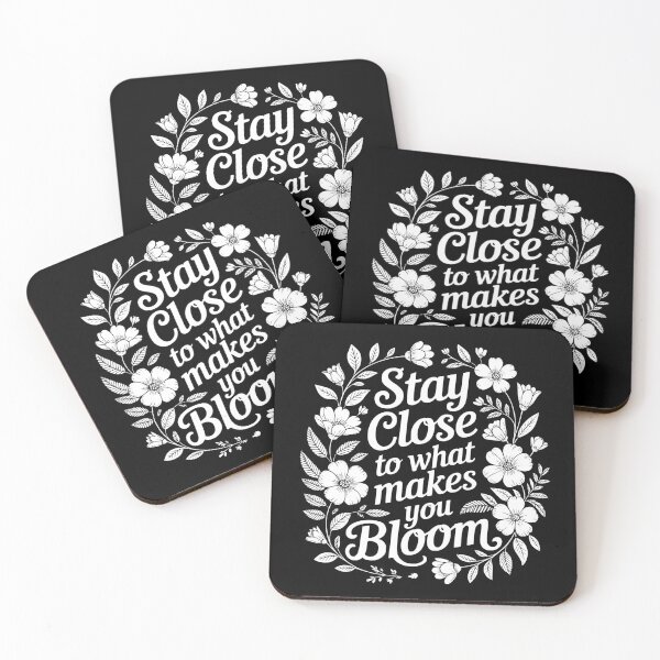 Item preview, Stay Close To What Makes You Bloom designed and sold by theartfulaspie.