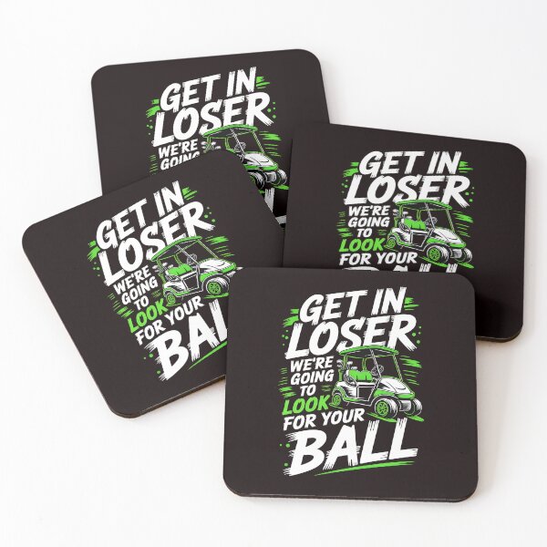 Item preview, Get In Loser We’re Going To Look For Your Balls – Golfer Funny Golf Humor designed and sold by Redgiant87x.