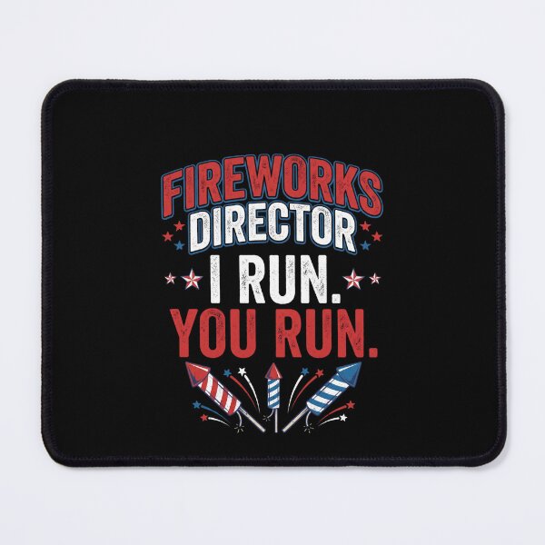 Item preview, Fireworks-Director-I Run-You-Run-Patriotic-4th-Of-July-Humor designed and sold by SofenArt.