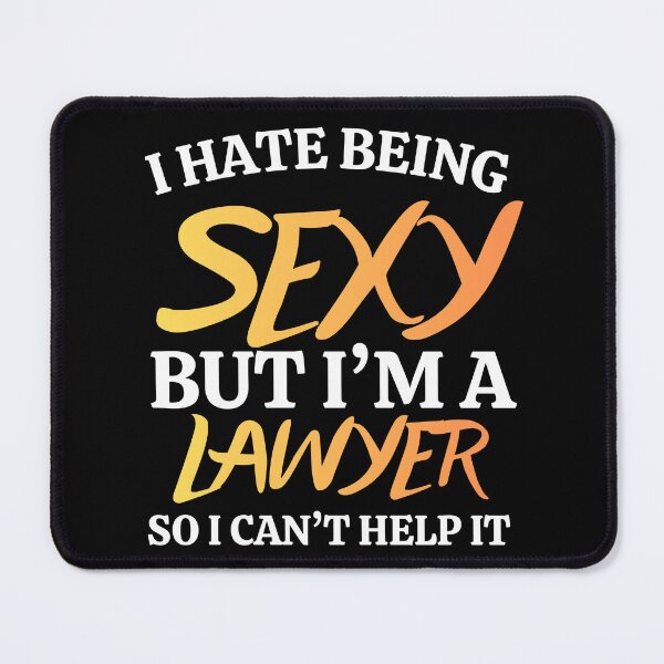 Item preview, I hate being sexy but i'm a lawyer so i can't help it in yellow Classic Funny T-Shirt designed and sold by OldSkullDesigns.