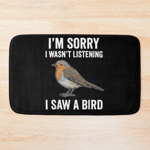 Item preview, I am Sorry I Was Not Listening I Saw A Bird designed and sold by KrystinaGiGi.