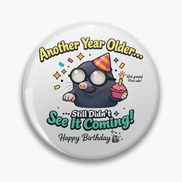 Item preview, Still Didn't See It Coming - Low vision Birthday Mole designed and sold by Eyepatch-Jacks.