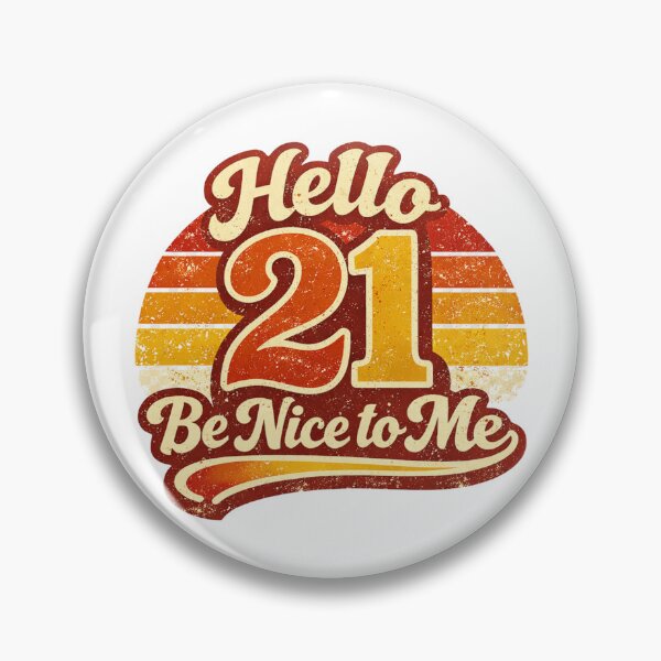Item preview, Hello 21 Be Nice to Me – Funny 21st Birthday Party Design designed and sold by rushaib.