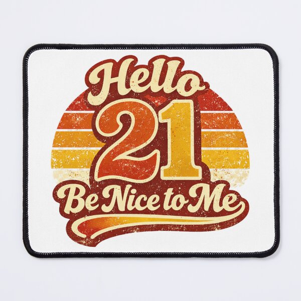 Item preview, Hello 21 Be Nice to Me – Funny 21st Birthday Party Design designed and sold by rushaib.
